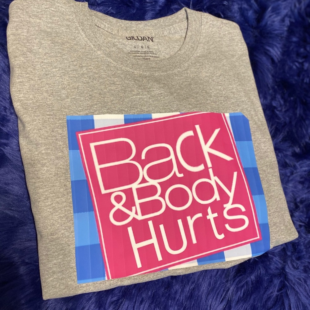 Trending Back & Body Hurt Tee shirt